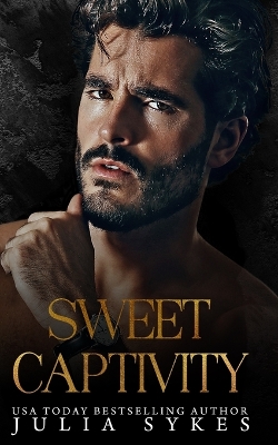 Sweet Captivity by Julia Sykes