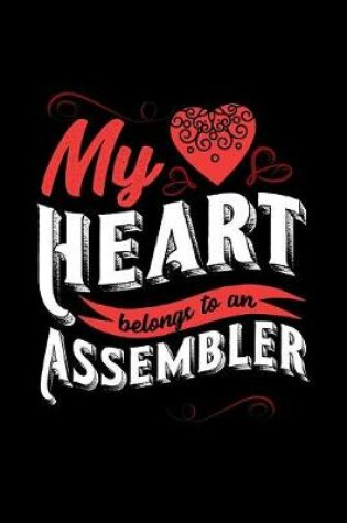 Cover of My Heart Belongs to an Assembler