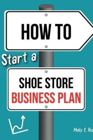 Cover of How To Start A Shoe Store Business Plan