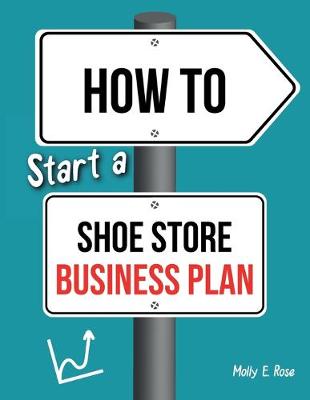 Book cover for How To Start A Shoe Store Business Plan