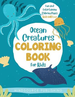 Cover of Ocean Creatures Coloring Book For Kids