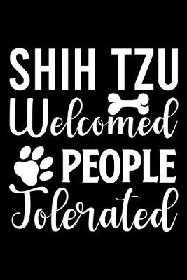 Book cover for Shih Tzu Welcome People Tolerated