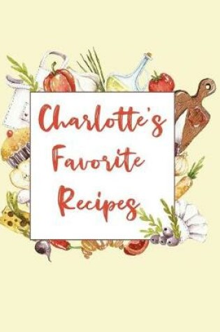 Cover of Charlotte's Favorite Recipes