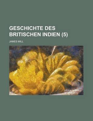 Book cover for Geschichte Des Britischen Indien (5 )