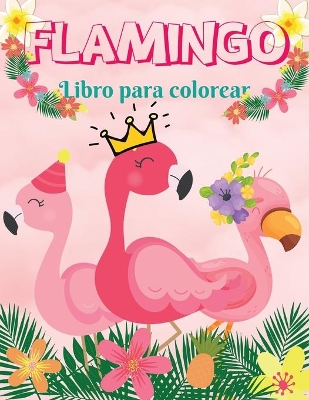 Book cover for Flamingo Libro para colorear