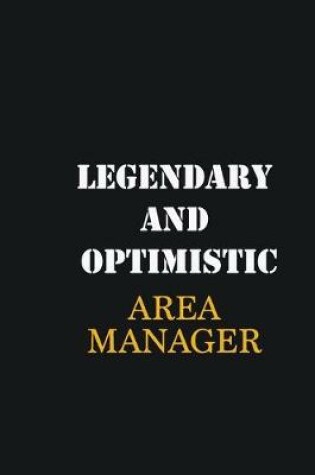 Cover of Legendary and Optimistic Area Manager