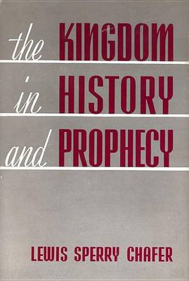 Book cover for The Kingdom in History and Prophecy