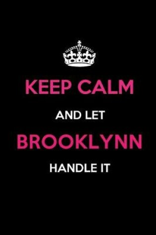 Cover of Keep Calm and Let Brooklynn Handle It