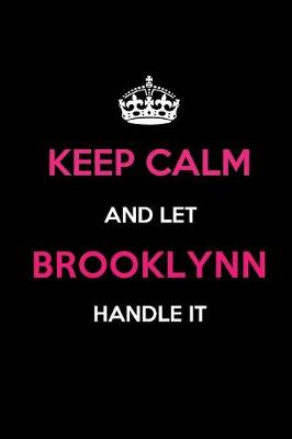 Book cover for Keep Calm and Let Brooklynn Handle It