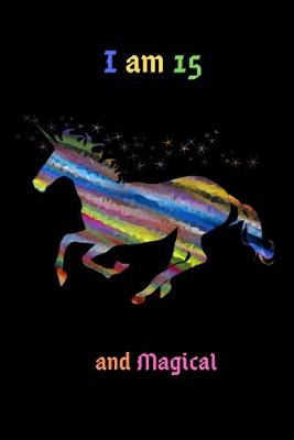 Book cover for Unicorn Journal I am 15 & Magical