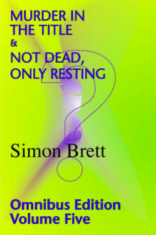 Cover of Murder in the Title & Not Dead,Only Resting