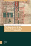 Book cover for The Franciscan Order in the Medieval English Province and Beyond