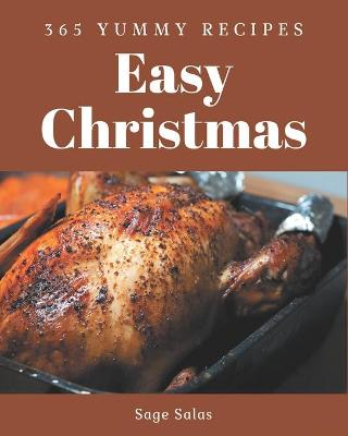 Book cover for 365 Yummy Easy Christmas Recipes