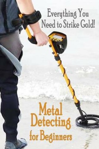 Cover of Metal Detecting for Beginners