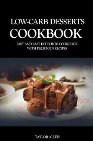 Cover of Low Carb Desserts Cookbook