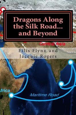 Book cover for Dragons Along the Silk Road...and Beyond