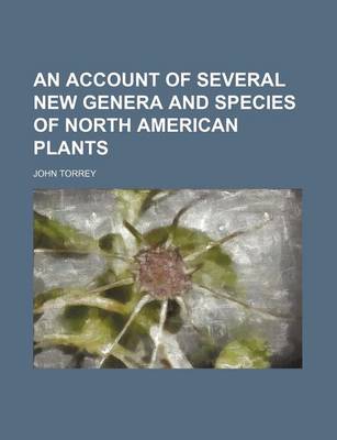 Book cover for An Account of Several New Genera and Species of North American Plants