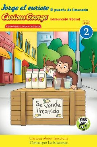 Cover of Jorge el curioso El puesto de limonada (Bilingual)  CGTV Reader, Level 2