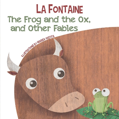 Book cover for The Frog and the Ox, and Other Fables