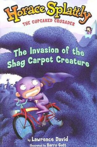 Cover of The Invasion of the Shag Carpet Creature