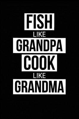 Book cover for Fish Like Grandpa Cook Like Grandma