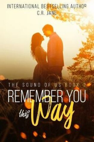 Cover of Remember You This Way