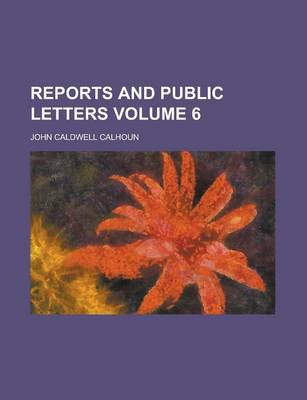 Book cover for Reports and Public Letters Volume 6