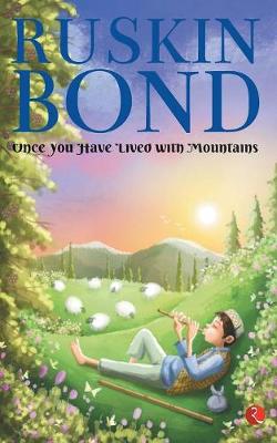 Book cover for ONCE YOU HAVE LIVED WITH MOUNTAINS