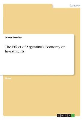 Book cover for The Effect of Argentina's Economy on Investments