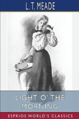 Book cover for Light O' the Morning (Esprios Classics)