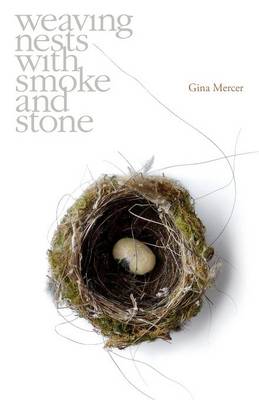 Book cover for Weaving Nests with Smoke and Stone