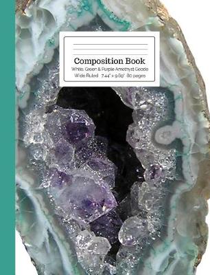 Cover of Composition Book White, Green & Purple Amethyst Geode Wide Ruled