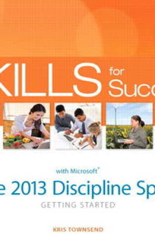 Cover of Skills for Success with Office 2013 Discipline Specific Getting Started