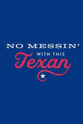 Book cover for No Messin' with This Texan