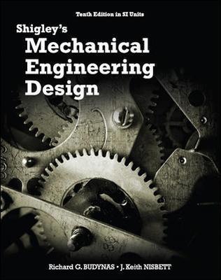 Book cover for Shigley's Mechanical Engineering Design in SI Units, 10th Edition in SI Units