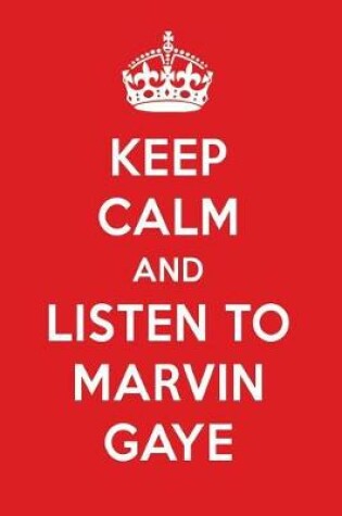 Cover of Keep Calm and Listen to Marvin Gaye