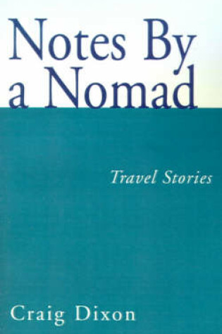 Cover of Notes by a Nomad