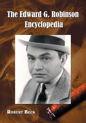 Book cover for The Edward G. Robinson Encyclopedia