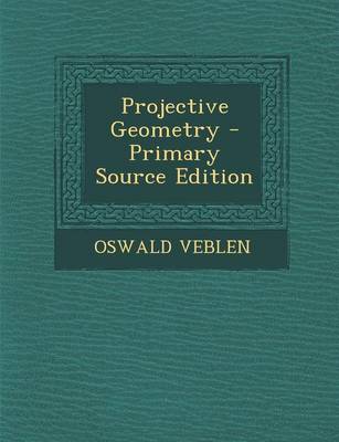 Book cover for Projective Geometry - Primary Source Edition