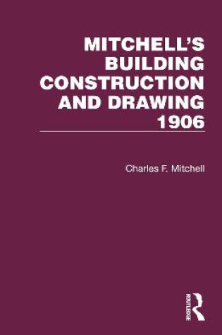 Cover of Mitchell's Building Construction and Drawing 1906