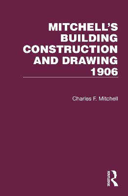 Cover of Mitchell's Building Construction and Drawing 1906