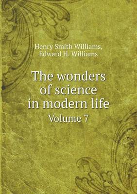 Book cover for The wonders of science in modern life Volume 7