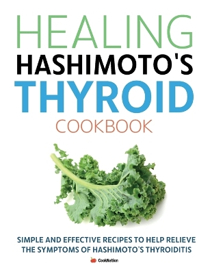 Cover of Healing Hashimoto's Thyroid Cookbook