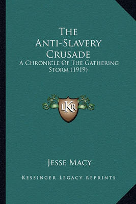 Book cover for The Anti-Slavery Crusade the Anti-Slavery Crusade