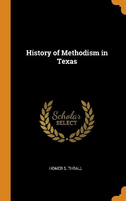 Book cover for History of Methodism in Texas