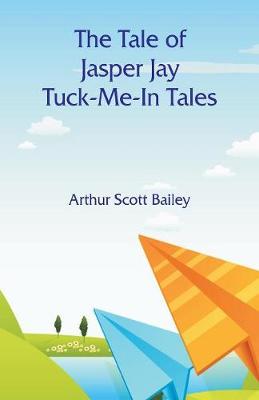 Book cover for The Tale of Jasper Jay Tuck-Me-In Tales