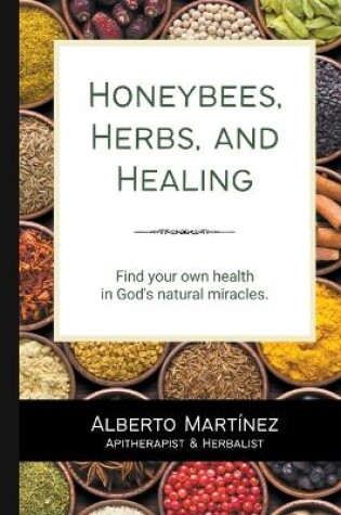 Cover of Honey Bees, Herbs, and Healing