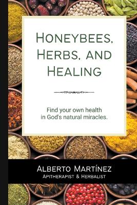 Book cover for Honey Bees, Herbs, and Healing