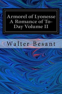 Book cover for Armorel of Lyonesse a Romance of To-Day Volume II