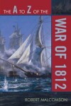 Book cover for The A to Z of the War of 1812